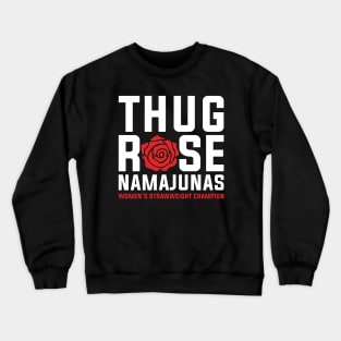 Thug Rose Namajunas Crewneck Sweatshirt